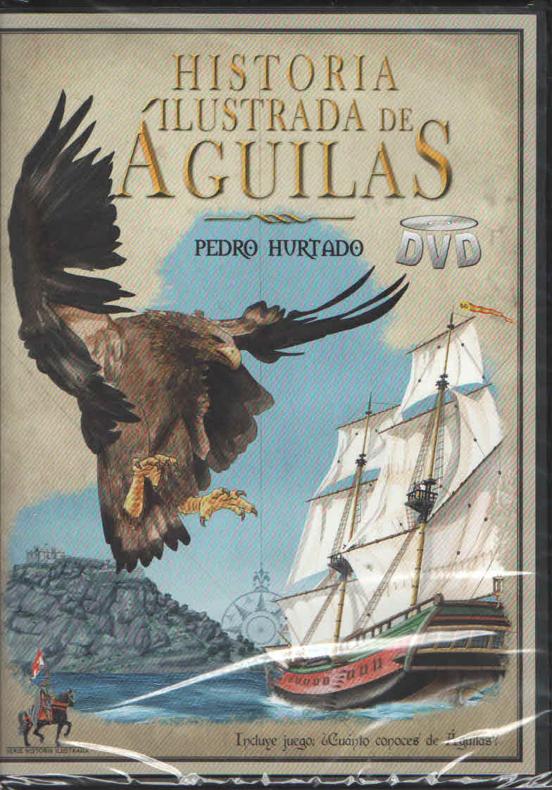 HISTORIA ILUSTRADA DE AGUILAS. DVD.